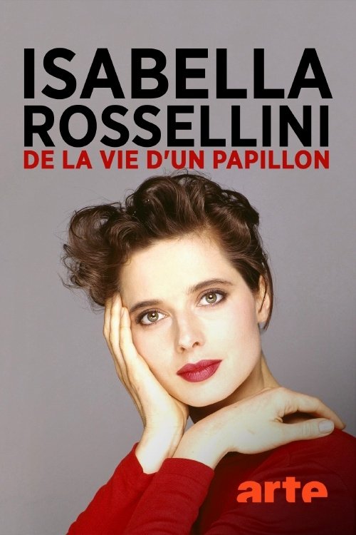 Постер Isabella Rossellini - Aus dem Leben eines Schmetterlings
